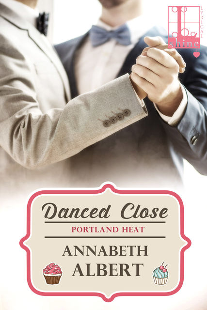 Danced Close, Annabeth Albert