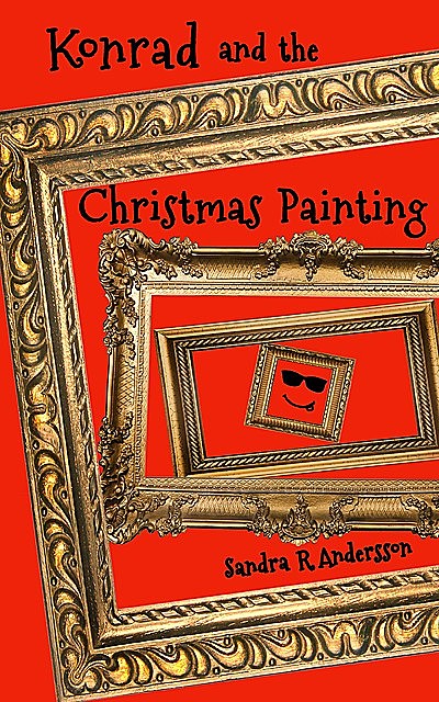Konrad and the Christmas Painting, Sandra R Andersson