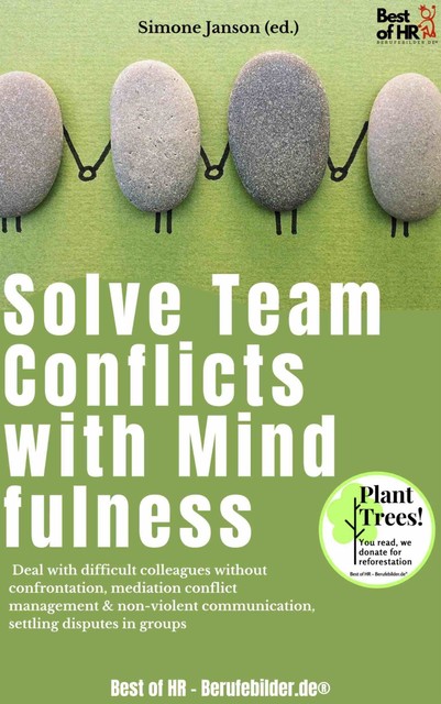 Solve Team Conflicts with Mindfulness, Simone Janson