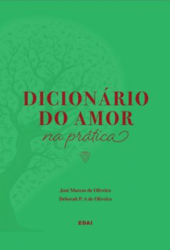 Dicionário Do Amor Na Prática, José, Marcos Oliveira