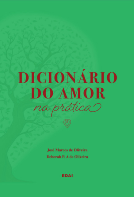 Dicionário Do Amor Na Prática, José, Marcos Oliveira