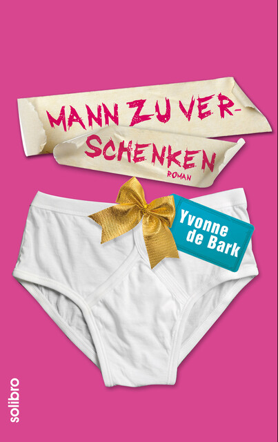 Mann zu verschenken, Yvonne de Bark