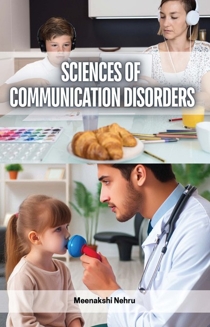 Sciences of Communication Disorders, Meenakshi Nehru