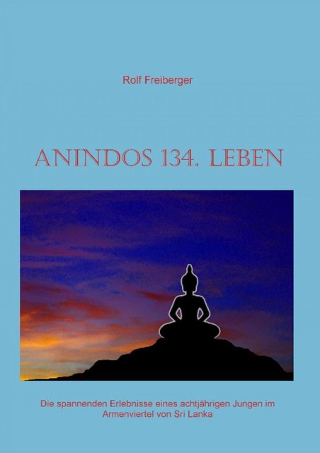 Anindos 134. Leben, Rolf Freiberger