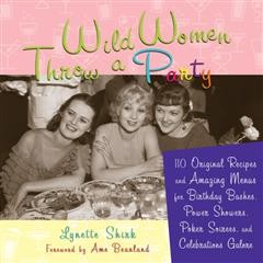 Wild Women Throw a Party, Lynette Rohrer Shirk
