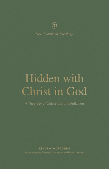 Hidden with Christ in God, KEVIN MCFADDEN