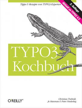 Typo3 Kochbuch, Christian Trabold, Jo Hasenau, Peter Niederlag