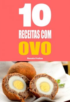 10 Receitas com ovo, Renata Freitas