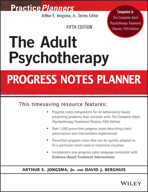 The Adult Psychotherapy Progress Notes Planner, J.R., Arthur E.Jongsma, David J.Berghuis