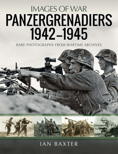 Panzergrenadiers 1942–1945, Ian Baxter