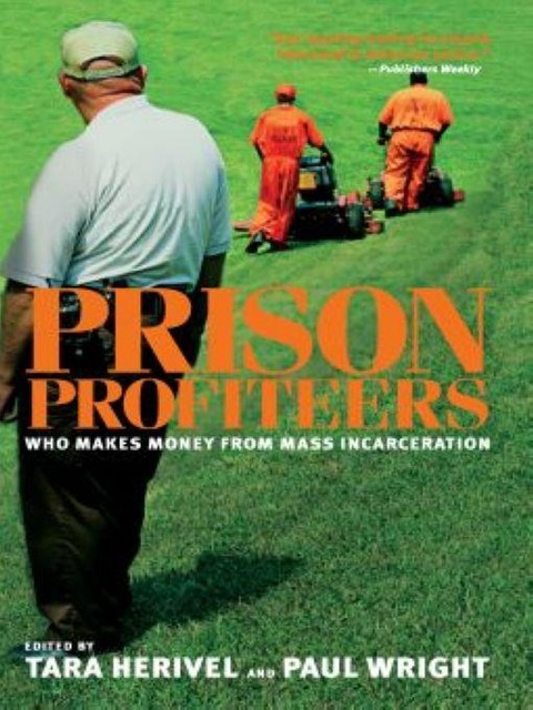 Prison Profiteers, Tara, Wright, paul Herival