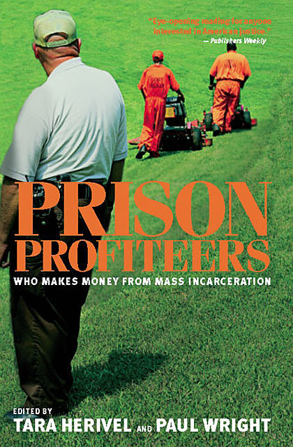 Prison Profiteers, Tara, Wright, paul Herival