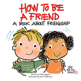 How to Be a Friend, Molly Wigand