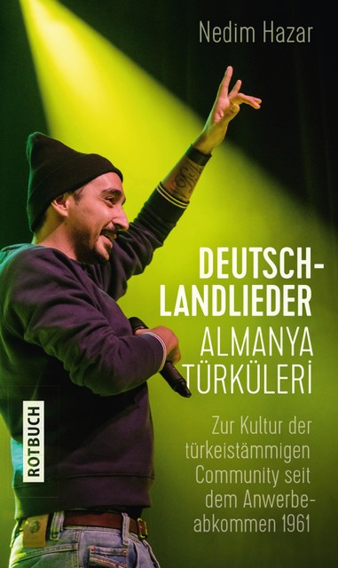 Deutschlandlieder. Almanya Türküleri, Nedim Hazar