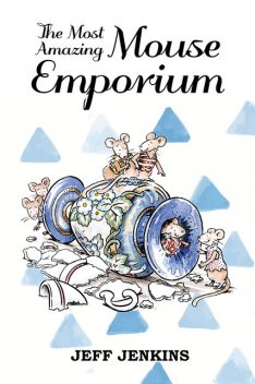 The Most Amazing Mouse Emporium, Jeff Jenkins