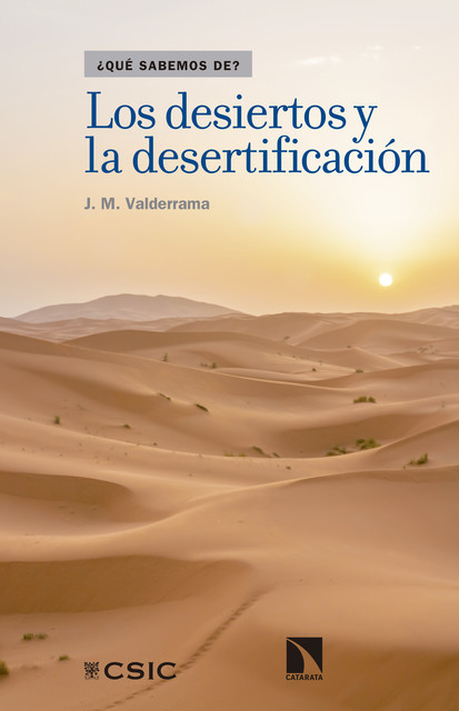 Los desiertos y la desertificación, Jaime Martínez Valderrama