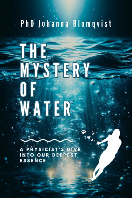 The Mystery of Water, Johanna Blomqvist