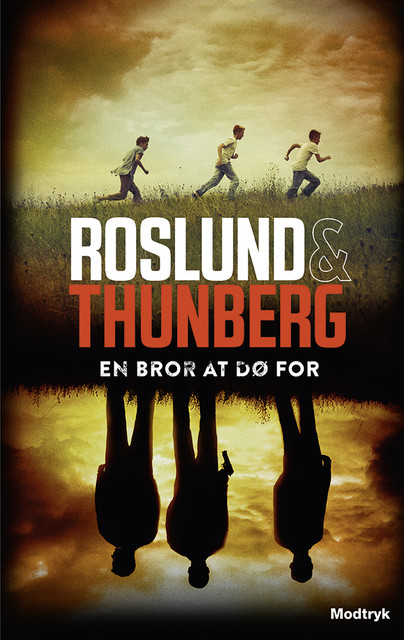 En bror at dø for, Anders Roslund, Stefan Thunberg