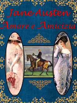 Amore e Amicizia, Jane Austen, VIVIANA DE CECCO