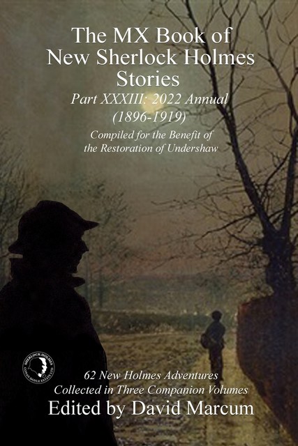 The MX Book of New Sherlock Holmes Stories – Part XXXIII, David Marcum
