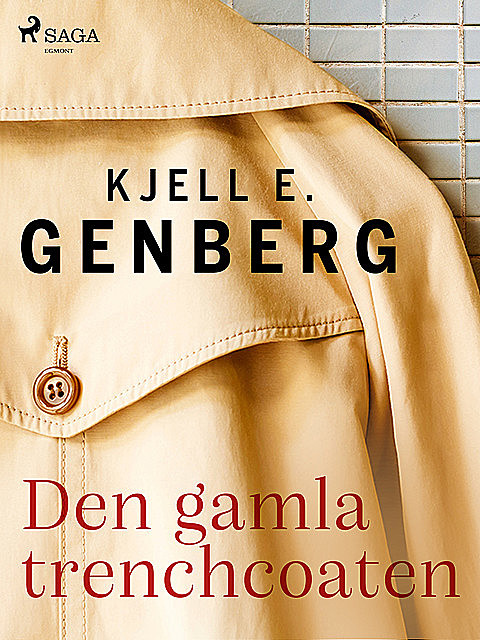 Den gamla trenchcoaten, Kjell E.Genberg