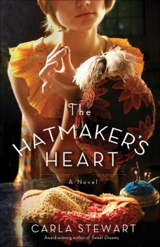 Hatmaker's Heart, Carla Stewart