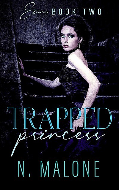 Trapped Princess, Malone