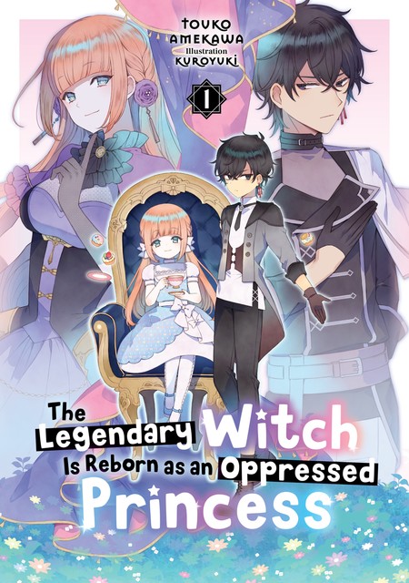 The Legendary Witch Is Reborn as an Oppressed Princess: Volume 1, Touko Amekawa