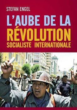 L´aube de la Révolution Socialiste Internationale, Stefan Engel
