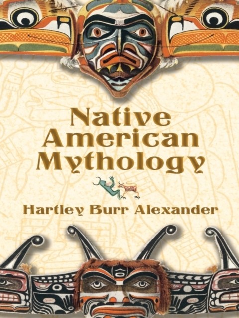 Native American Mythology, Hartley Burr Alexander