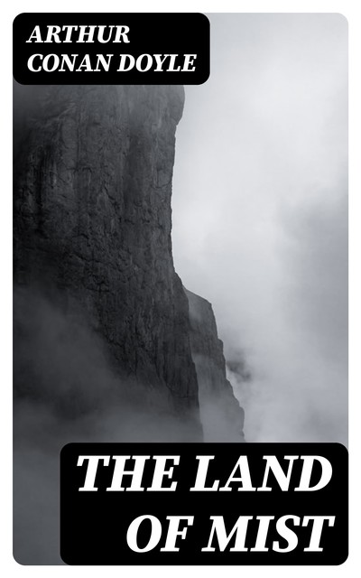 The Land of Mist, Arthur Conan Doyle