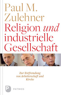 Religion und industrielle Gesellschaft, Paul M. Zulehner