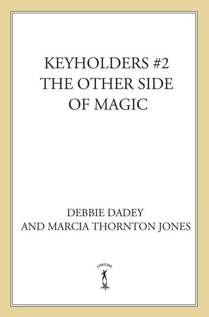 Keyholders #2: The Other Side of Magic, Debbie Dadey, Marcia Thornton Jones