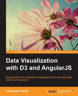 Data Visualization with D3 and AngularJS, Christoph Korner