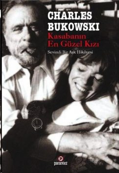 Kasabanın En Güzel Kızı, Charles Bukowski