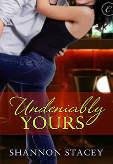 Undeniably Yours, Shannon Stacey