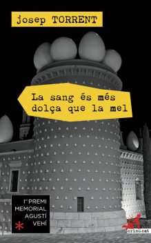 La sang és més dolça que la mel, Josep Torrent