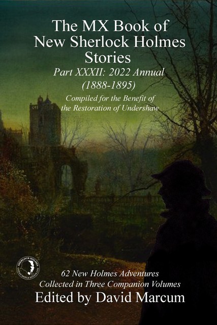 The MX Book of New Sherlock Holmes Stories – Part XXXII, David Marcum