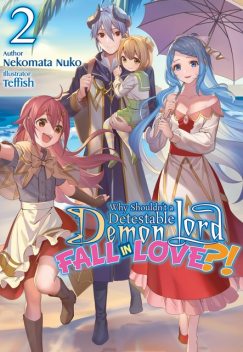 Why Shouldn't a Detestable Demon Lord Fall in Love?! Volume 2, Nekomata Nuko