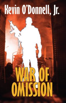 War of Omission, Kevin O’Donnell Jr