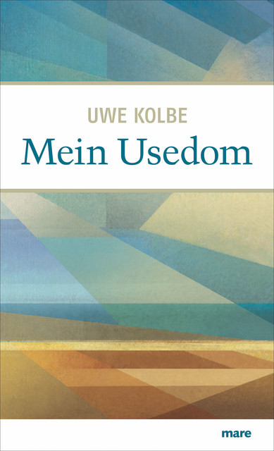 Mein Usedom, Uwe Kolbe