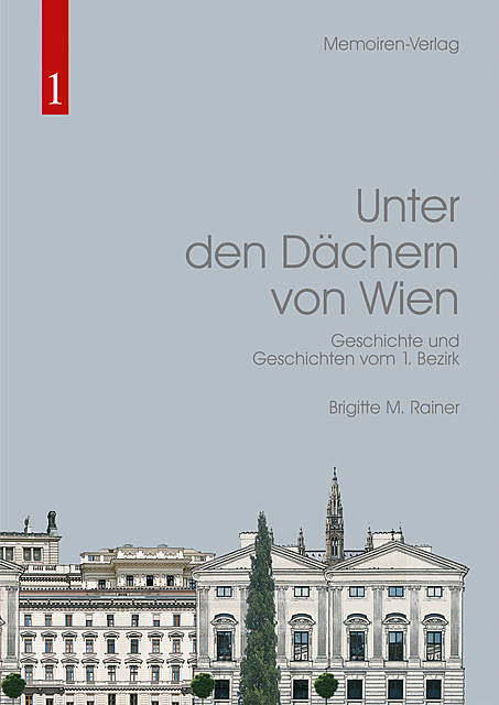 Unter den Dächern von Wien, Brigitte M. Rainer