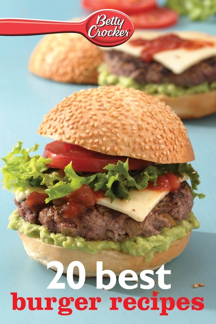 20 Best Burger Recipes, Betty Crocker