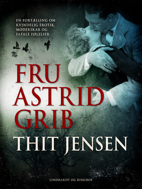 Fru Astrid Grib, Thit Jensen