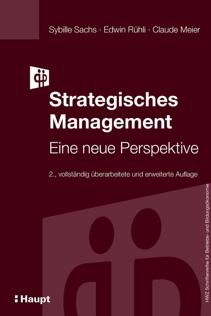 Strategisches Management, Claude Meier, Edwin Rühli, Sybille Sachs