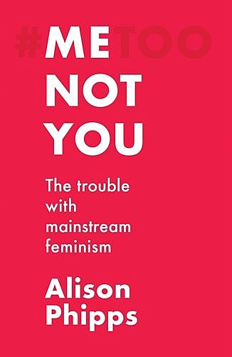 Me, not you, Alison Phipps