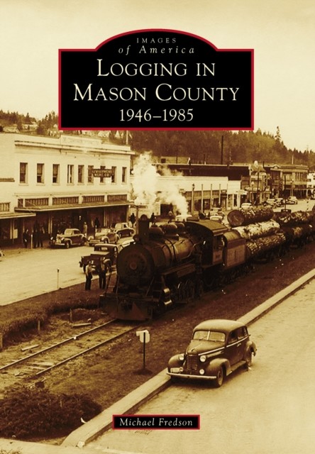 Logging in Mason County, Michael Fredson
