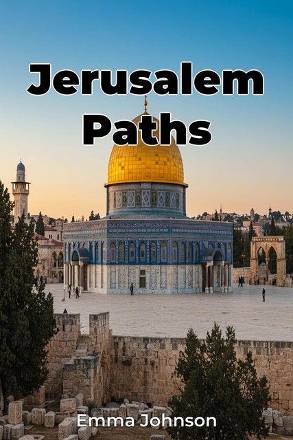 Jerusalem Paths, Emma Johnson