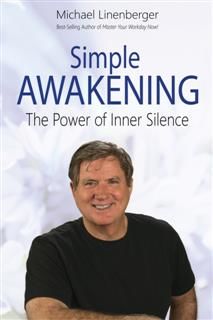 Simple Awakening, Michael Linenberger
