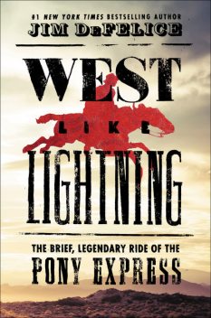 West Like Lightning, Jim DeFelice